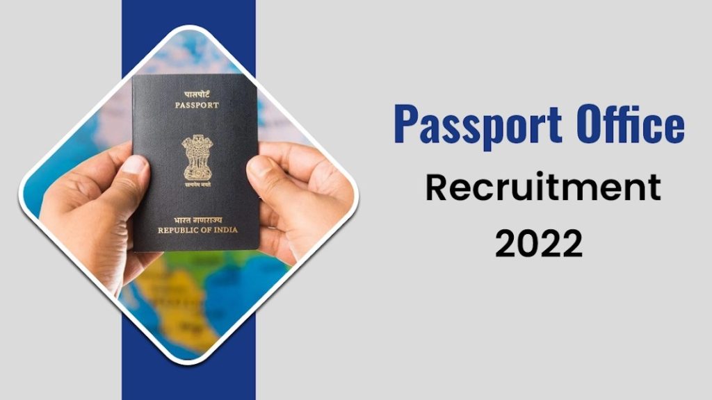 Passport Office Recruitment 2022