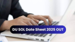 DU SOL Exam Date sheet 2025 is out