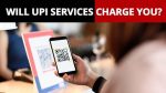 Finance Ministry Puts Rumors related to UPI charges to rest